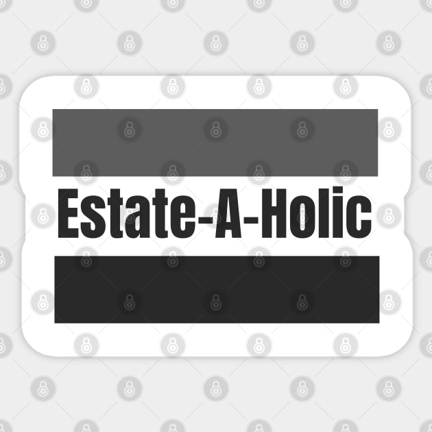 Estate-A-Holic Real Estate Sticker by REG